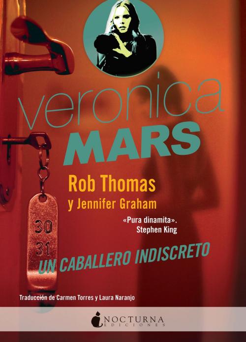Cover of the book Veronica Mars: Un caballero indiscreto by Rob Thomas, Jennifer Graham, Nocturna