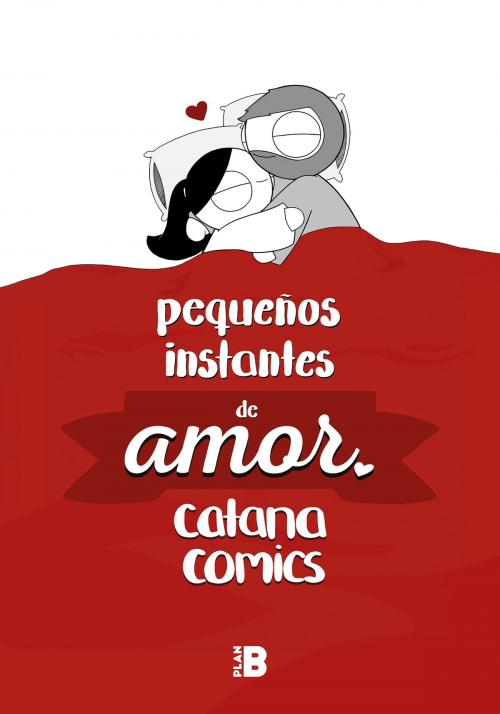 Cover of the book Pequeños instantes de amor by Catana Chetwynd, Penguin Random House Grupo Editorial España