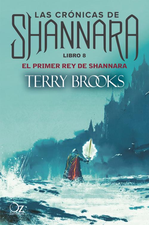 Cover of the book El primer rey de Shannara by Terry Brooks, Oz Editorial