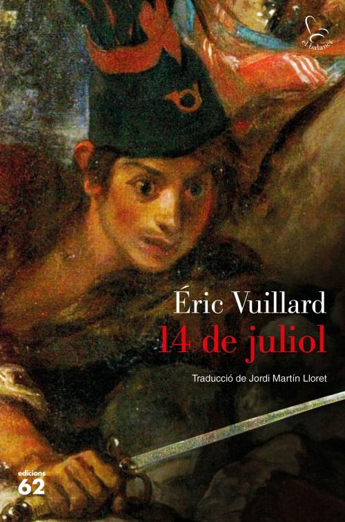 Cover of the book 14 de juliol by Éric Vuillard, Grup 62