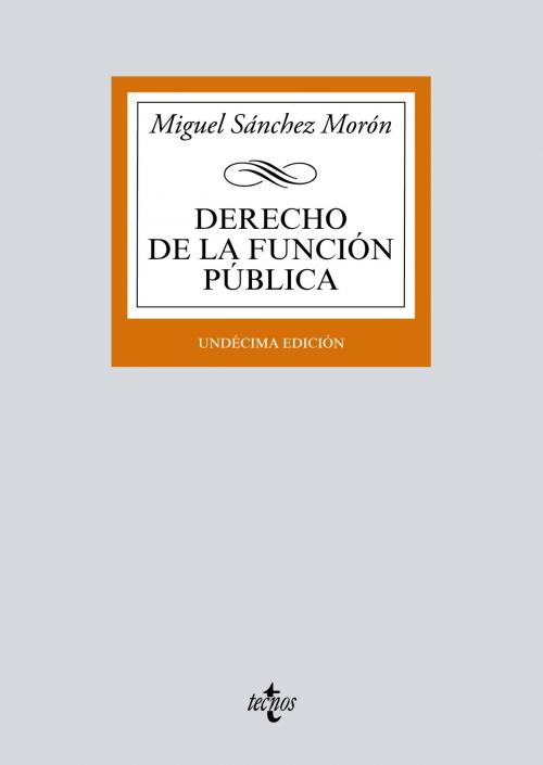 Cover of the book Derecho de la función pública by Miguel Sánchez Morón, Tecnos