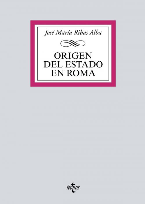 Cover of the book Origen del Estado en Roma by José María Ribas Alba, Tecnos