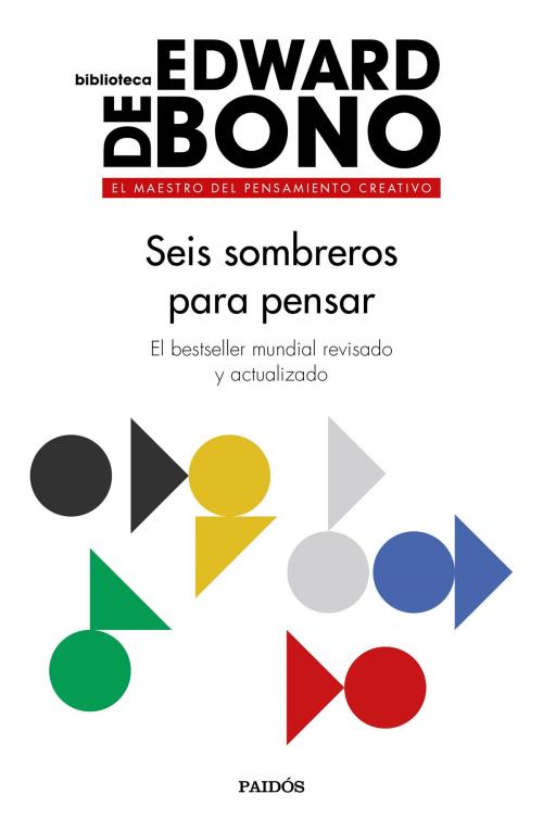 Cover of the book Seis sombreros para pensar by Edward de Bono, Grupo Planeta