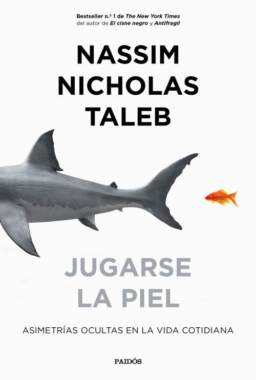 Cover of the book Jugarse la piel by Nassim Nicholas Taleb, Grupo Planeta
