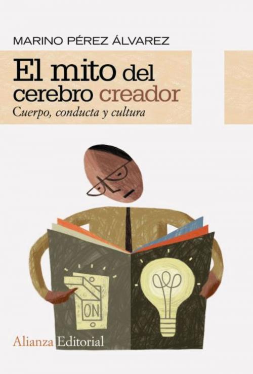 Cover of the book El mito del cerebro creador by Marino Pérez Álvarez, Alianza Editorial