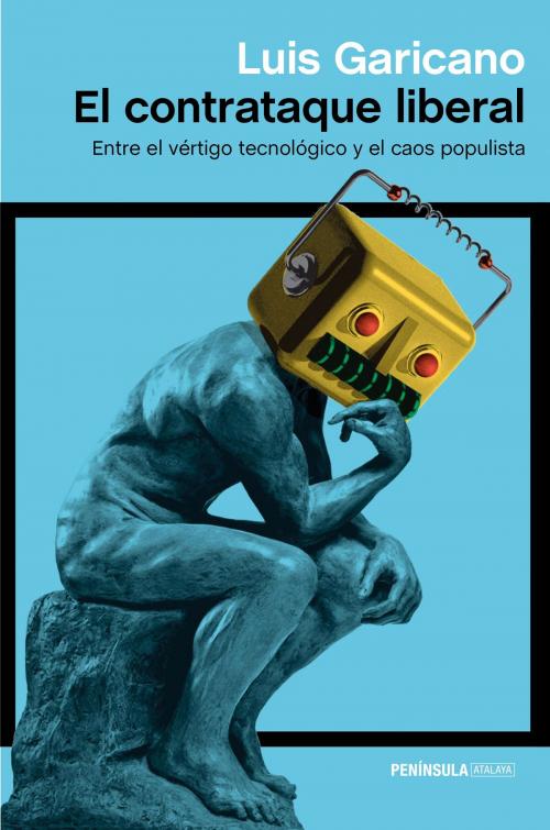 Cover of the book El contrataque liberal by Luis Garicano, Grupo Planeta