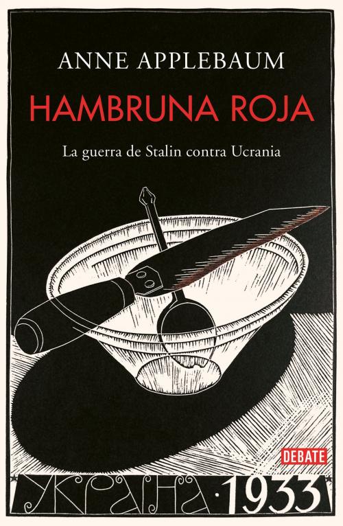 Cover of the book Hambruna roja by Anne Applebaum, Penguin Random House Grupo Editorial España