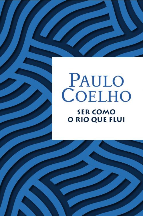 Cover of the book Ser como o rio que flui by Paulo Coelho, Sant Jordi Asociados