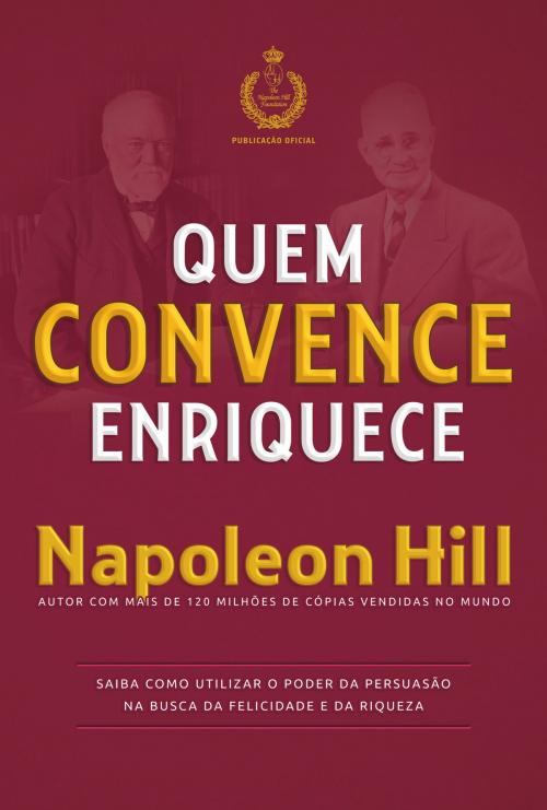 Cover of the book Quem convence enriquece by Napoleon Hill, CITADEL GRUPO EDITORIAL