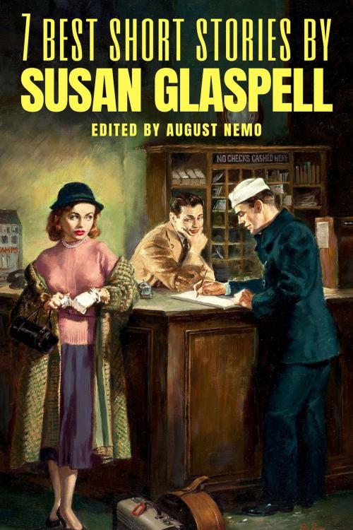 Cover of the book 7 best short stories by Susan Glaspell by Susan Glaspell, Tacet Books