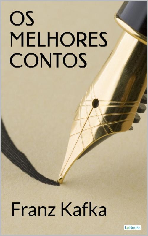 Cover of the book Os Melhores Contos de Franz Kafka by Franz Kafka, Lebooks Editora