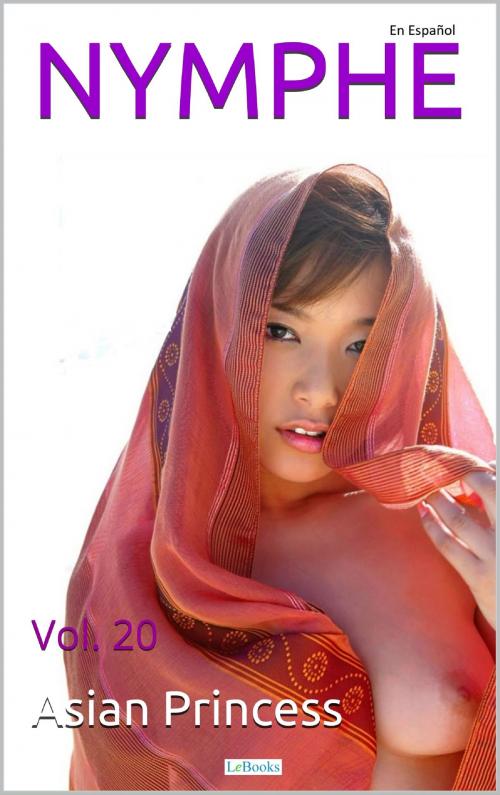 Cover of the book NYMPHE - Vol. 20: Asian Princess by LeBooks Edition, Lebooks Editora