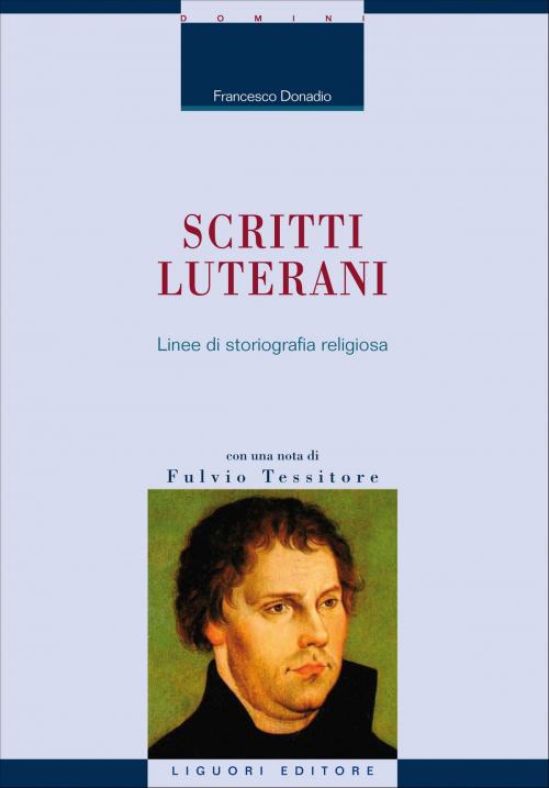 Cover of the book Scritti luterani by Francesco Donadio, Liguori Editore