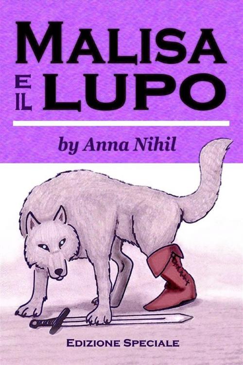 Cover of the book Malisa e il lupo by Anna Nihil, Youcanprint