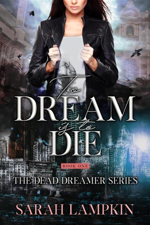 Cover of the book To Dream Is To Die by Sarah Lampkin, The Parliament House