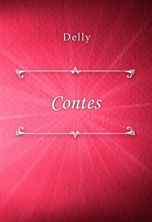 Cover of the book Contes by Delly, Classica Libris