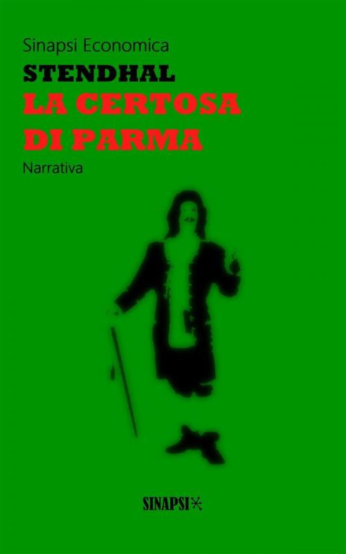 Cover of the book La certosa di Parma by Stendhal, Sinapsi Editore