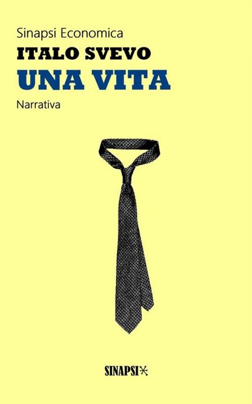 Cover of the book Una vita by Italo Svevo, Sinapsi Editore
