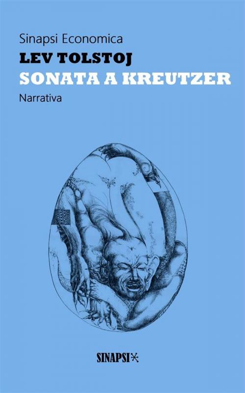 Cover of the book Sonata a Kreutzer by Lev Tolstoj, Sinapsi Editore