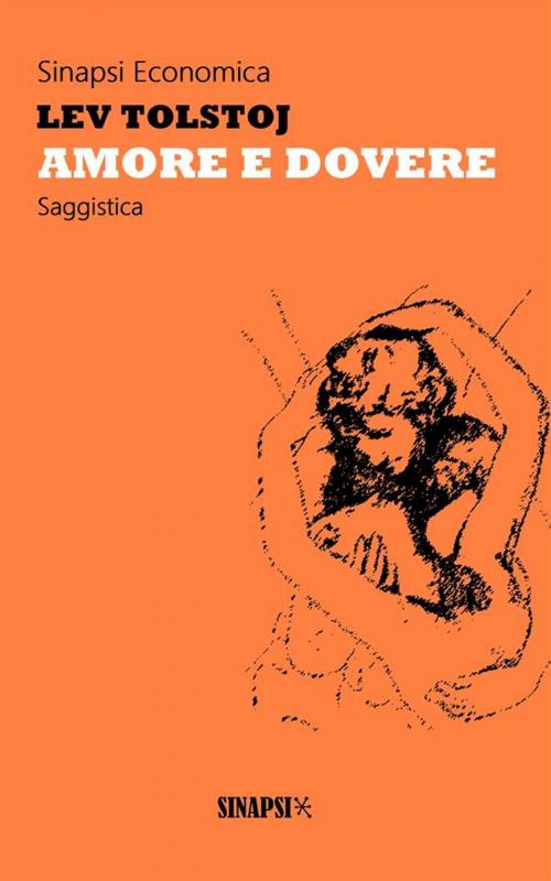 Cover of the book Amore e dovere by Lev Tolstoj, Sinapsi Editore