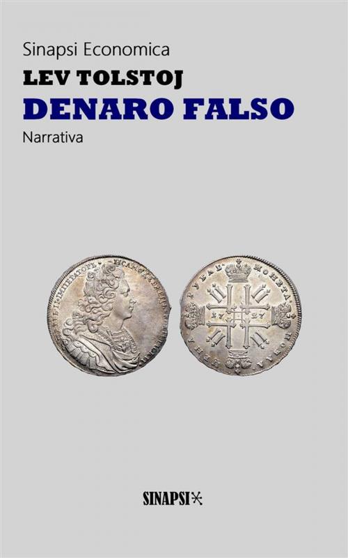 Cover of the book Denaro falso by Lev Tolstoj, Sinapsi Editore