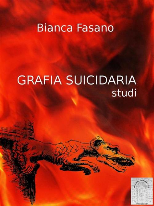 Cover of the book Grafia suicidaria. Studi by Bianca Fasano, Accademia dei Parmenidei