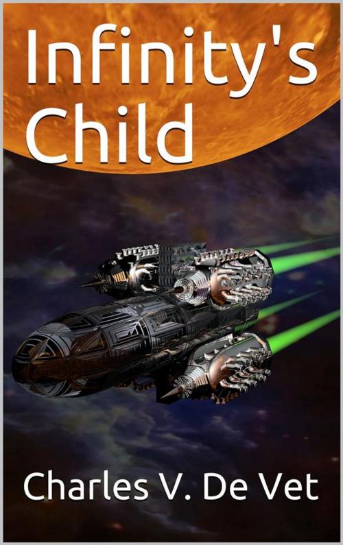 Cover of the book Infinity's Child by Charles V. De Vet, iOnlineShopping.com