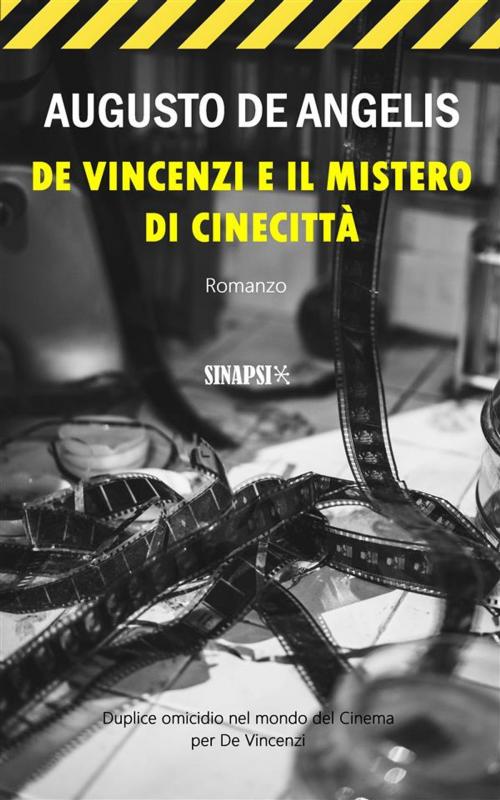 Cover of the book De Vincenzi e il mistero di Cinecittà by Augusto De Angelis, Sinapsi Editore
