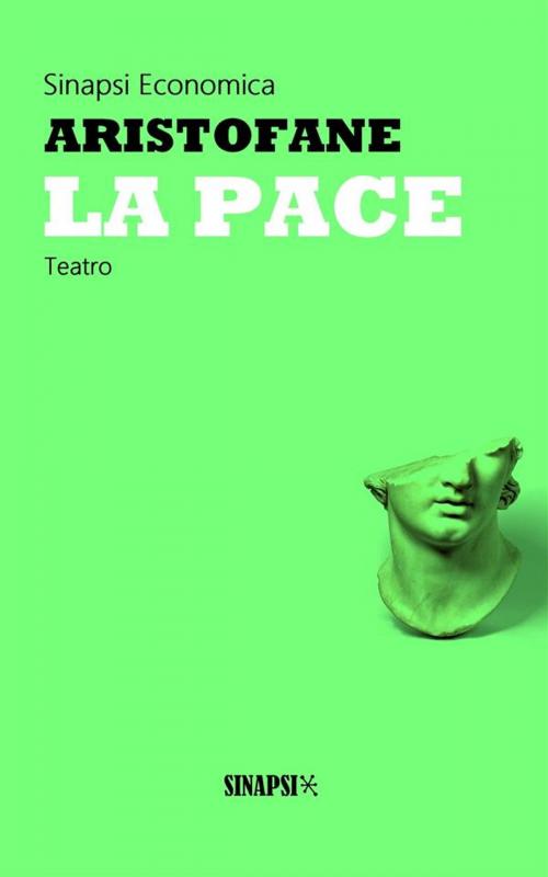 Cover of the book La pace by Aristofane, Sinapsi Editore