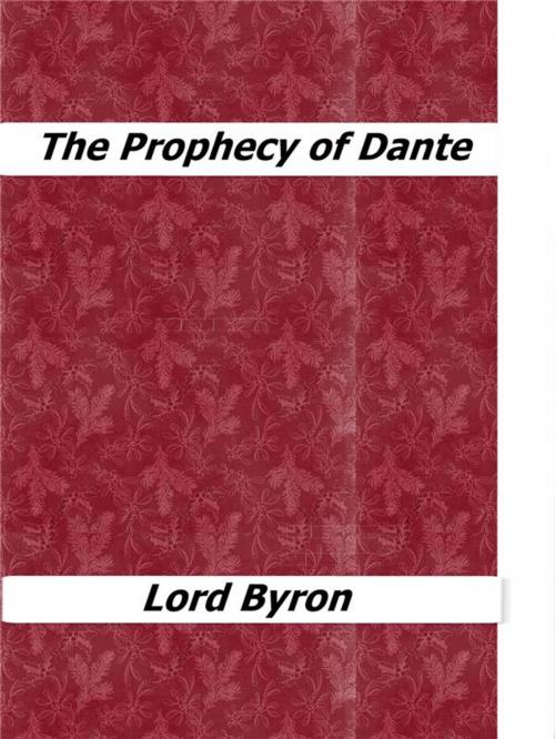 Cover of the book The Prophecy of Dante by lord byron, Enrico Conti