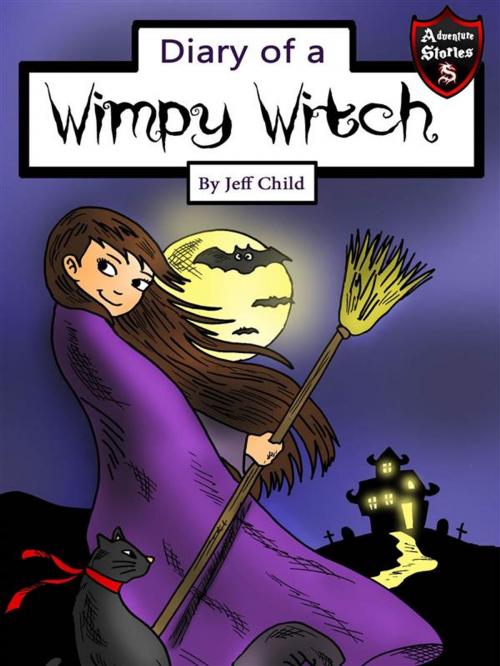 Cover of the book Diary of a Wimpy Witch by Jeff Child, Self Publisher