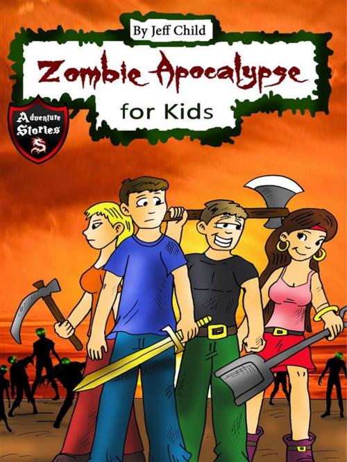 Cover of the book Zombie Apocalypse for Kids by Jeff Child, Self Publisher