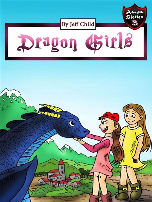 Cover of the book Dragon Girls by Jeff Child, Self Publisher