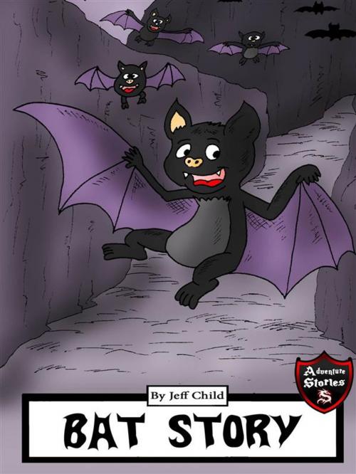 Cover of the book Bat Story by Jeff Child, Self Publisher