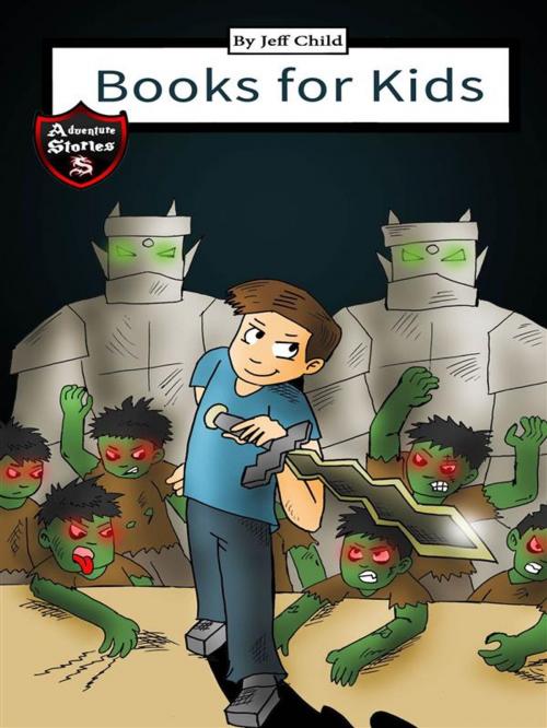 Cover of the book Books for Kids by Jeff Child, Self Publisher
