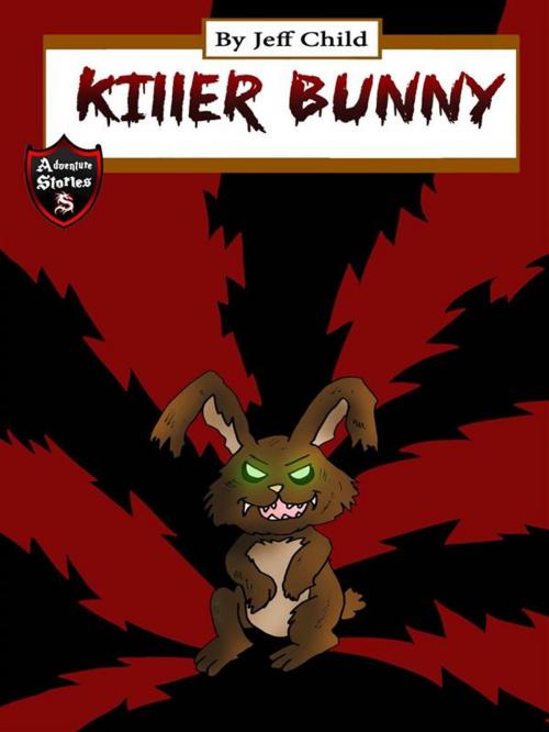Cover of the book Killer Bunny by Jeff Child, Self Publisher