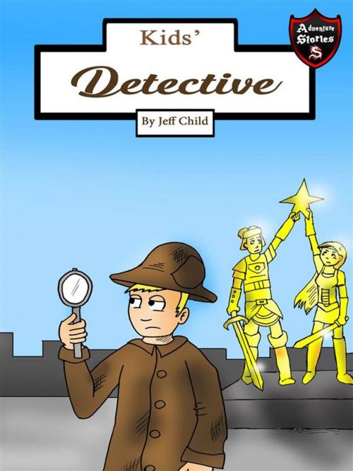 Cover of the book Kids' Detective by Jeff Child, Self Publisher