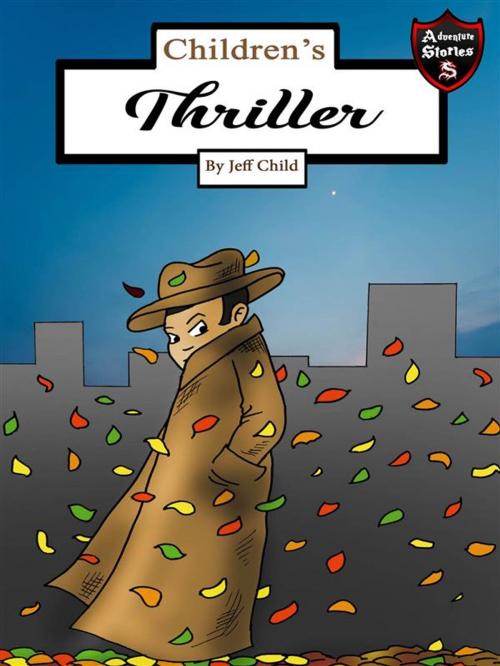 Cover of the book Children's Thriller by Jeff Child, Self Publisher