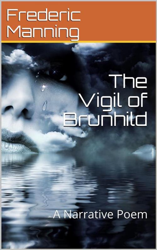 Cover of the book The Vigil of Brunhild / A Narrative Poem by Frederic Manning, iOnlineShopping.com