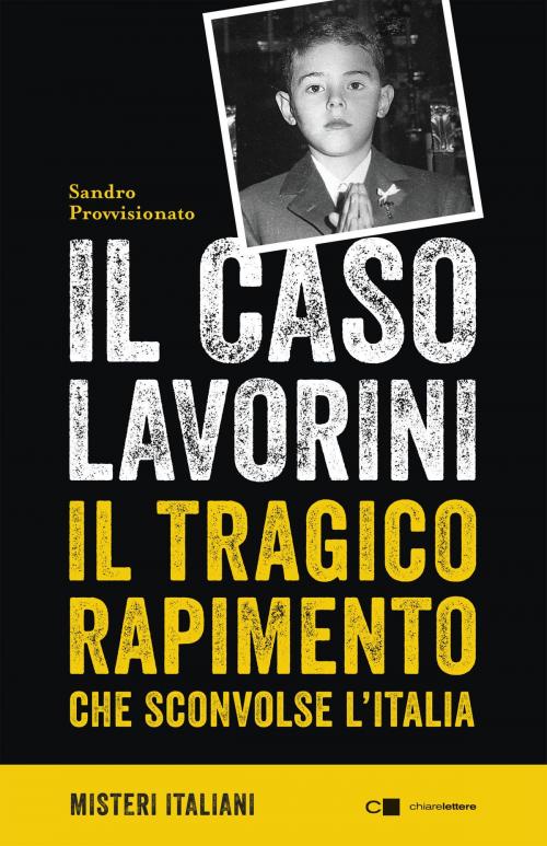 Cover of the book Il caso Lavorini by Sandro Provvisionato, Chiarelettere
