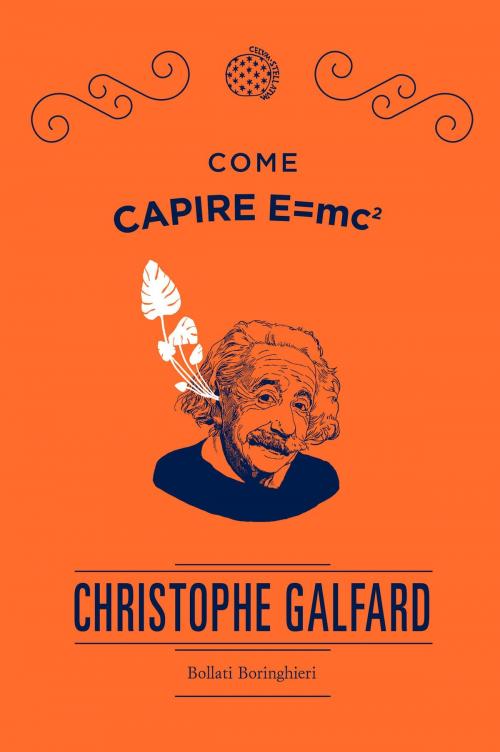 Cover of the book Come capire E=mc2 by Christophe Galfard, Bollati Boringhieri
