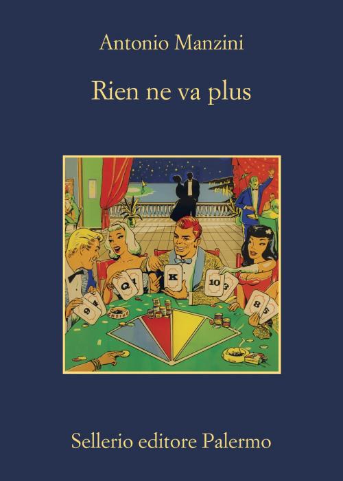Cover of the book Rien ne va plus by Antonio Manzini, Sellerio Editore