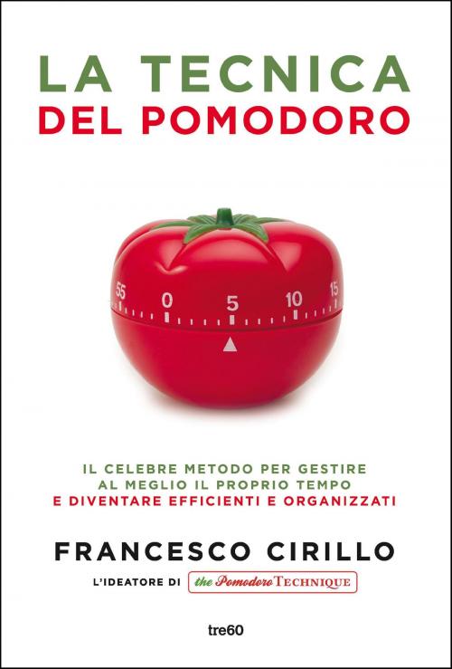 Cover of the book La tecnica del pomodoro by Francesco Cirillo, Tre60