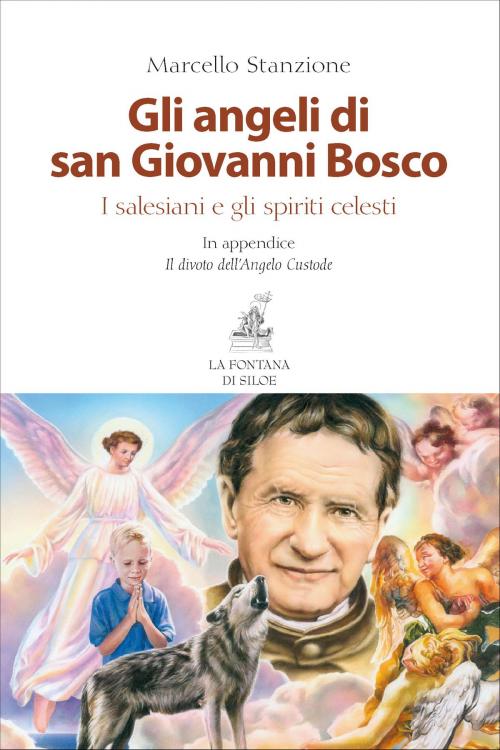 Cover of the book Gli angeli di san Giovanni Bosco by Marcello Stanzione, Giovanni Bosco, La Fontana di Siloe