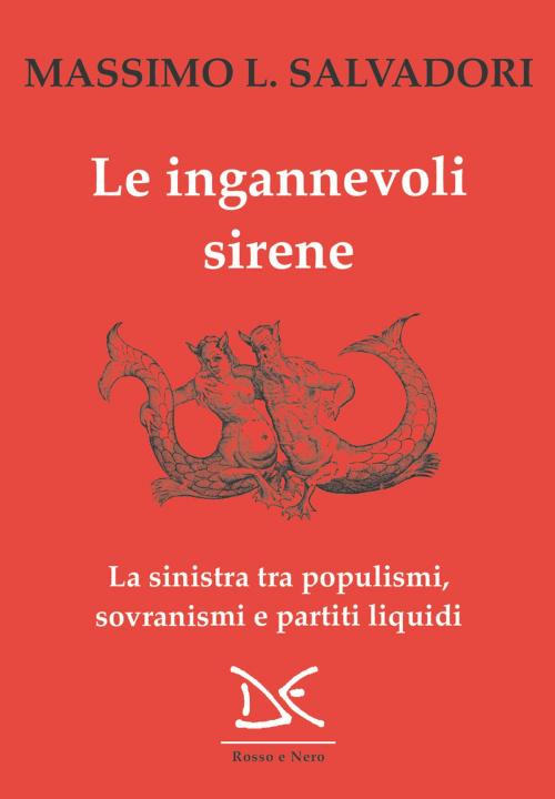 Cover of the book Le ingannevoli sirene by Massimo L. Salvadori, Donzelli Editore