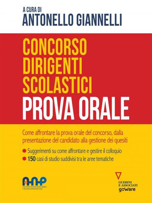 Cover of the book Concorso dirigenti scolastici. Prova orale by Antonello Giannelli, goWare e Edizioni Angelo Guerini e Associati SpA