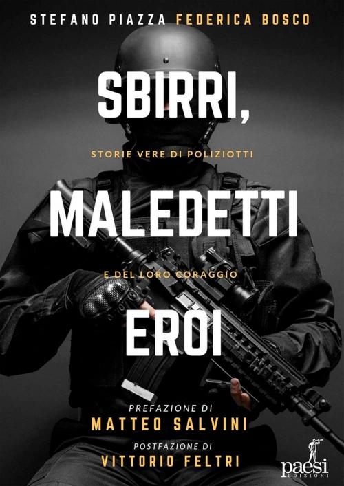 Cover of the book Sbirri, maledetti eroi by Stefano Piazza, Federica Bosco, Paesi edizioni