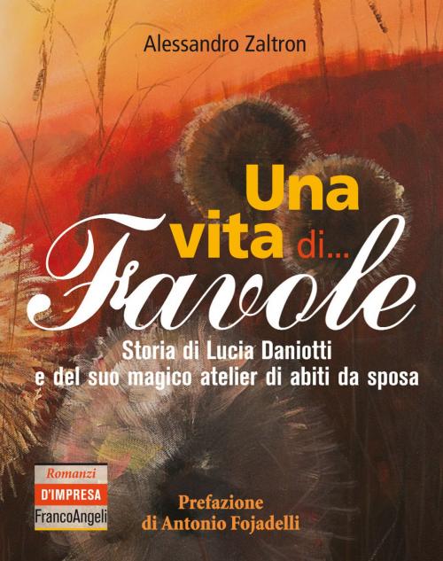 Cover of the book Una vita di...Favole by Alessandro Zaltron, Franco Angeli Edizioni