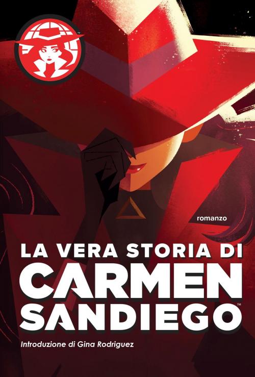 Cover of the book La vera storia di Carmen Sandiego by Aa.Vv., Magazzini Salani