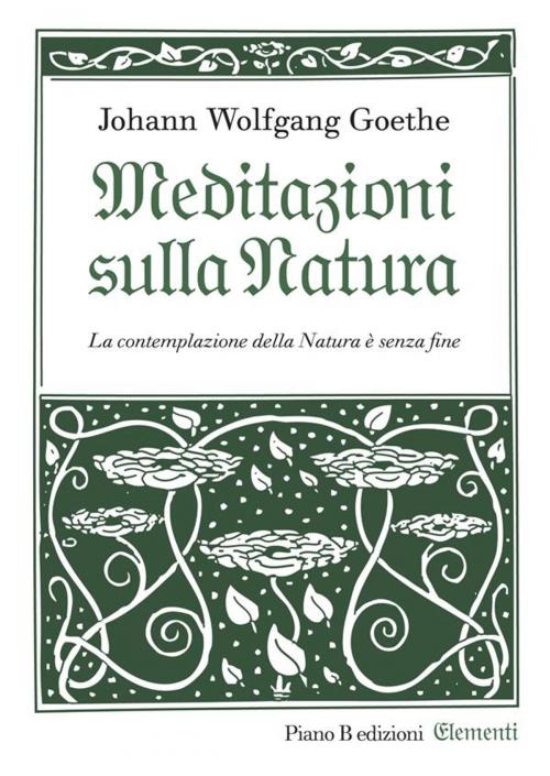 Cover of the book Meditazioni sulla Natura by Johann Wolfgang Goethe, Piano B edizioni